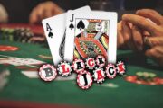 Bật mí các cách chơi Blackjack “ bách chiến - bách thắng"